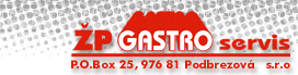 ŽP-GASTROSERVIS s.r.o. Mierová ul. 39321, 976 46 Valaská, Podbrezová